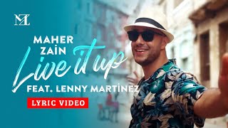 Maher Zain  Live It Up feat Lenny Martinez  Official Lyric Video [upl. by Atiuqal732]