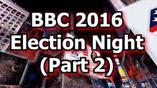 BBC 2016 Election Night Part 2 [upl. by Yorgo723]