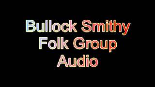 Bullock Smithy Folk Group 1970s [upl. by Accebor228]