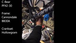 Installation CBEAR PF4230  BB30A Cannondale Hollowgram [upl. by Jess2]