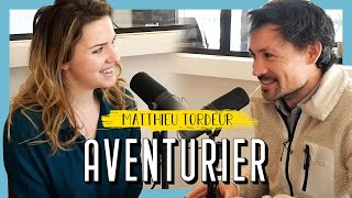 Matthieu Tordeur Aventurier  Rêver grand mais commencer petit [upl. by Lanod]