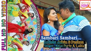 SAMBARI SAMBARI  NEW HO FULL MUSIC VIDEO Arbin amp Pushpa NitaiPurty amp LalitaMunduiyaBML Official [upl. by Kavita942]