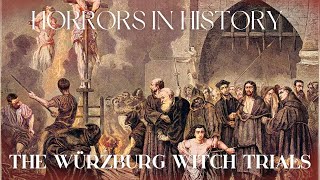 HIH Ep 3  The Würzburg Witch Trials  Mass hysteria in earlymodern Germany [upl. by Molloy]