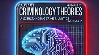 Chapter 3 Theories of Criminology AJS101 Crime Causation and Prevention Strategies [upl. by Lehctim]