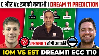 IOM vs EST Dream11 Prediction  IOM vs EST  EST vs IOM Dream11 Team  ECC T10 2024 [upl. by Aled]