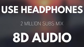 8D Music Mix ⚡ Best 8D Audio Songs 2 Million Special [upl. by Stoecker522]