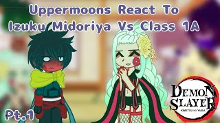 Uppermoons React To Izuku Midoriya Vs Class 1A  MoonSl4yerss [upl. by Oicnanev]