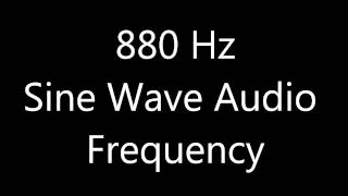 880 Hz Sine Wave Sound Frequency Tone one octave above A440 [upl. by Jemmie]