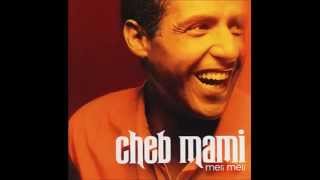 cheb mami  li fet ghi mnem [upl. by Bremser]