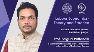 Lecture 18 Labour Market Equilibrium  V [upl. by Ralyt210]