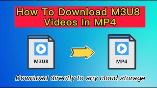 How to Convert M3U8 to MP4 [upl. by Boor182]