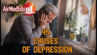 45 Causes of Depression [upl. by Zeiger530]