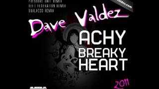 Dave Valdez  Achy Breaky Heart 2011 Pressure Unit Remix [upl. by Myo419]