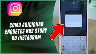 Como adicionar enquetes nos story do Instagram  ATUALIZADO [upl. by Winson]