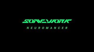 Sonicwork  Neuromancer [upl. by Lexerd]