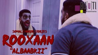 ROOXAAN PART I  ALBAABKII   SOMALI SHORT FILM HORROR STORIES [upl. by Greeson]