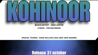 Teaser Kohinoor  Anik Kapur  Punjabi songs 2024 release 31 october [upl. by Sibelle]