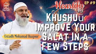 Khushuü Improve Your Salat In Few Steps  Ustadh Mohamad Baajour [upl. by Cordier183]