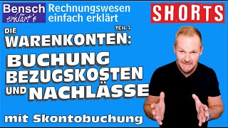 Warenkonten Teil 3 Die Buchung von Bezugskosten und Nachlässen mit Skontobuchung [upl. by Nolaj274]