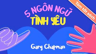 Tóm Tắt Sách 5 Ngôn Ngữ Tình Yêu [upl. by Hteik495]