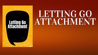 Letting Go of Attachment Pay Them No Mind They Will Find You  An Empowering Audiobook [upl. by Reisman875]