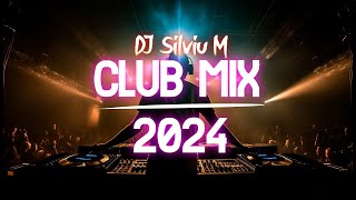 Music Mix 2024  Party Club Dance 2024  Best Remixes Of Popular Songs 2024 MEGAMIX DJ Silviu M [upl. by Britni951]