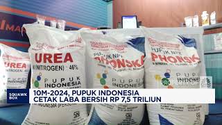 10M  2024 Pupuk Indonesia Cetak Laba Bersih Rp 75 Triliun [upl. by Aiyram]