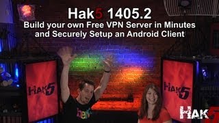 Hak5 14052 Build Your Own a Free VPN Server in Minutes and Securely Setup Android Client [upl. by Omland609]