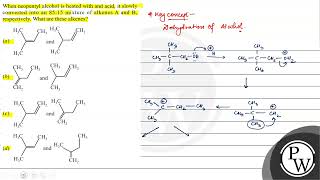 When neopentyl alcohol is heated with and acid it slowly converted into an 8515 mixture of alk [upl. by Atteloc]