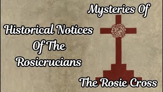 Historical Notices Of The Rosicrucians Mysteries Of The Rosie Cross 28 [upl. by Kosaka]