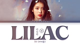 IU LILAC Lyrics 아이유 라일락 가사 Color Coded LyricsHanRomEng [upl. by Pomfret548]