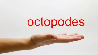 How to Pronounce octopodes  American English [upl. by Cassy]