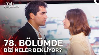 78 Bölümde Yalı Çapkınında Bizi Neler Bekliyor [upl. by Vickie]