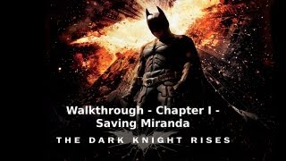 The Dark Knight Rises  Walkthrough  Chapter II  Saving Miranda [upl. by Assenab]