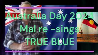 Mal re sings TRUE BLUEquot Australia Day 2024 [upl. by Akiner486]