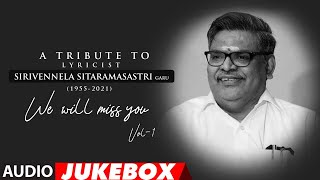 A Tribute To Lyricist Sirivennela Sitaramasastri Audio Songs Jukebox  Vol 1  Telugu Hit Songs [upl. by Zoi]