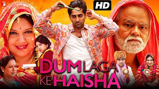 Dum Laga Ke Haisha Full Movie  Ayushmann Khurrana  Bhumi Pednekar  YRF  1080p HD Facts amp Review [upl. by Yle]