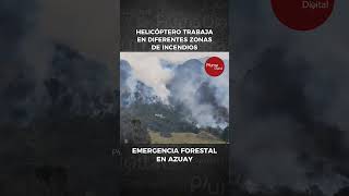 Incendios forestales en Azuay [upl. by Aynatan]