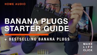 Banana Plugs Starter Guide  What How and Best Sellers [upl. by Clay]