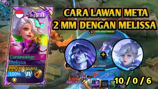 MELISSA VS META 2 MM  MELISSA GAMEPLAY  MOBILE LEGENDS [upl. by Lamoree]