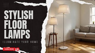 Stylish Floor Lamps to Illuminate Your Home in 2024 [upl. by Anaes388]