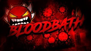 Geometry Dash 21  NewBuffedHarder Bloodbath Impossible Demon de Riot Showcase [upl. by Fey817]