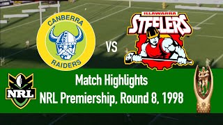 Canberra Raiders vs Illawarra Steelers  1998 Round 8  HIGHLIGHTS [upl. by Odo]