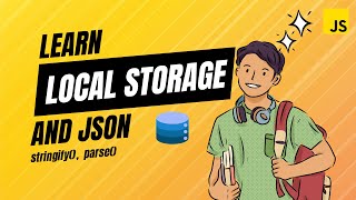 Mastering Local Storage in JavaScript A Deep Dive into JSON Storage [upl. by Anitnahs]