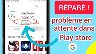 comment régler le problème de téléchargement sur Google play store [upl. by Whitcher]