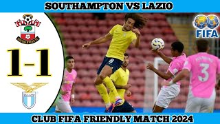 SOUTHAMPTON 1 VS 1 LAZIO  Club Fifa Friendly Match 2024 [upl. by Laehcimaj]