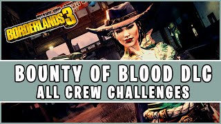 Borderlands 3  Bounty of Blood DLC All Crew Challenges  Thats Quite Challenging Achievement Guide [upl. by Nyladnar]