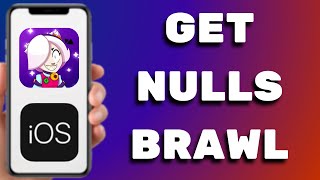 How To Get Nulls Brawl On iOS  Download Nulls Brawl On iOS [upl. by Cullie63]