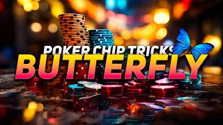 Poker chip tricks  The Butterfly [upl. by Nnaynaffit]