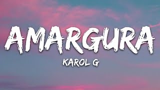 KAROL G  Amargura LetraLyrics [upl. by Odnuges]